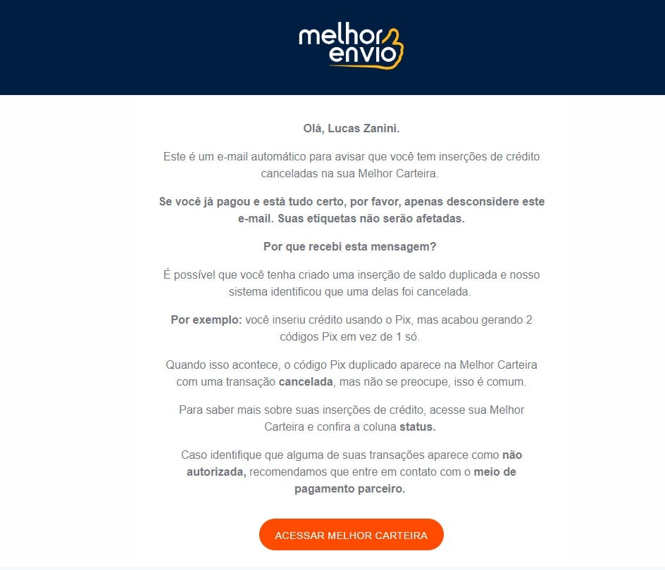 Print no mesmo modelo do anterior, porém agora com um assunto diferente e sem as variáveis inseridas no anterior. A orientação agora explica que o e-mail é automático e pode ter sido enviado apenas por uma transação duplicada, finalizando com a instrução de conferir a carteira para mais detalhes.