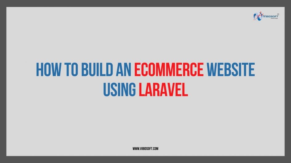How to build eCommerce website using Laravel