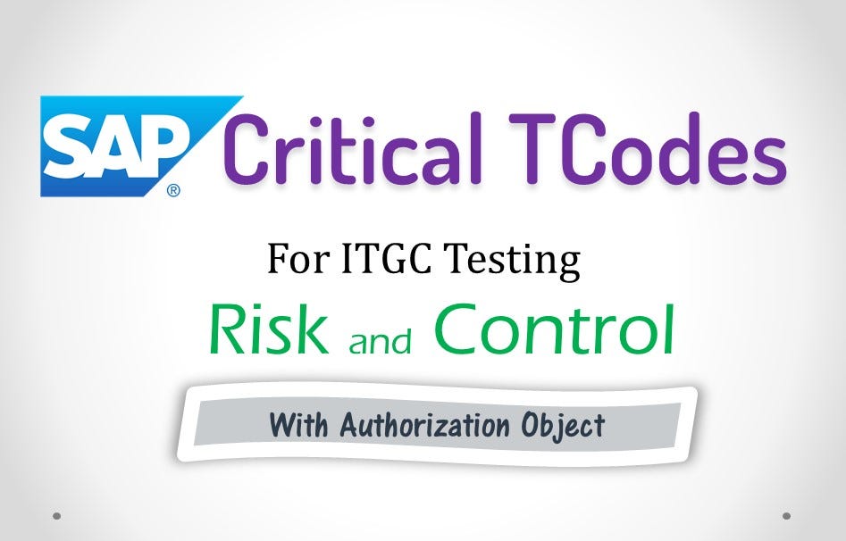 SAP Critical TCodes for ITGC Testing