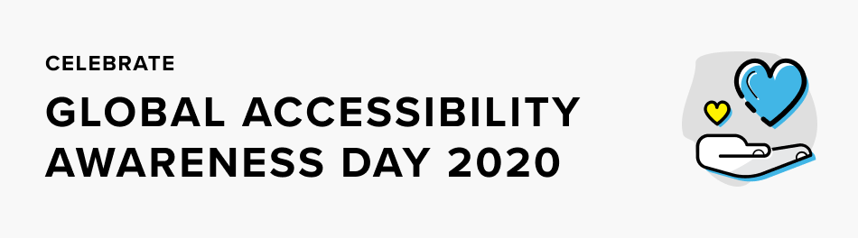 ‘Celebrate’. Written underneath: ‘Global Accessibility Awareness Day 2020’. To the right is a drawing of a hand with hearts.