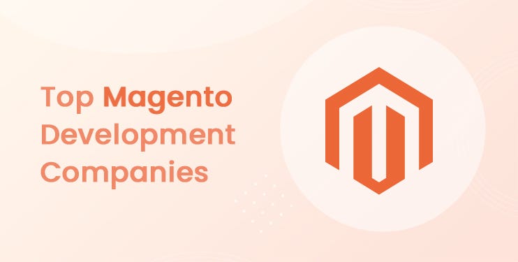 Top Magento Development Companies