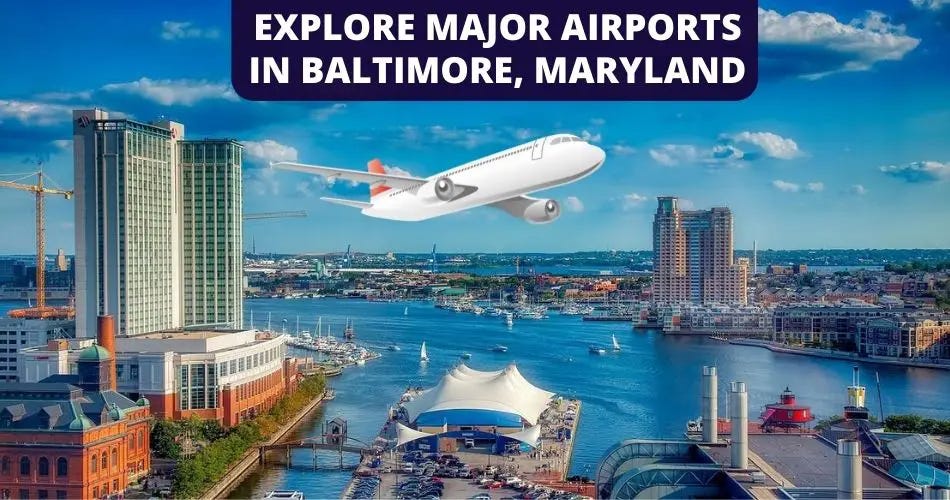 What are the Key airports in Maryland Baltimore-