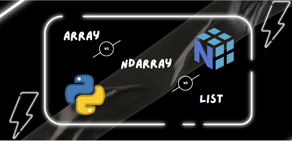 Arrays vs NumPy Arrays vs List