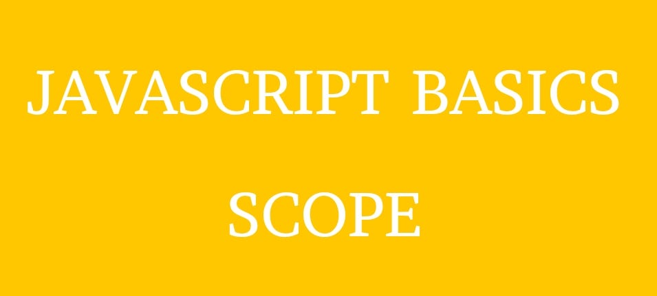 Javascript basics | scope