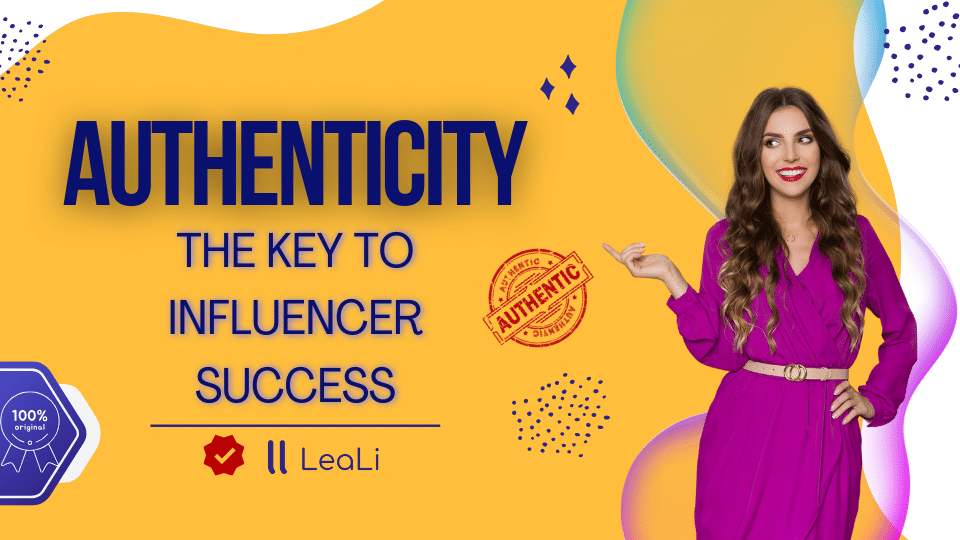 Unlocking the Power of Authenticity in Influencer Marketing