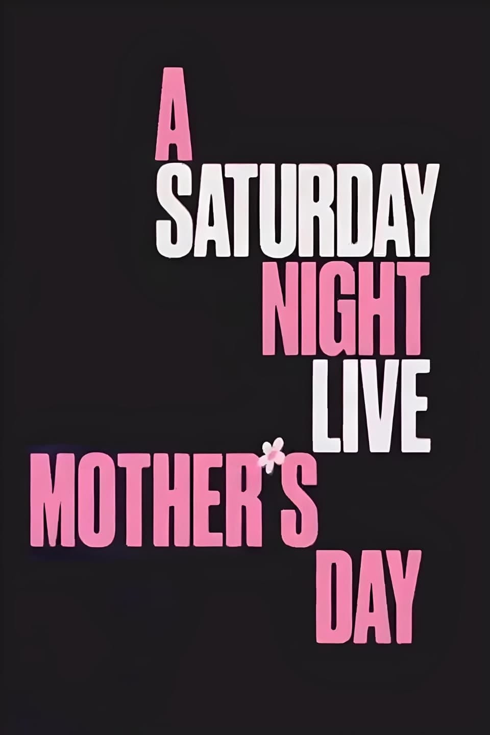 A Saturday Night Live Mother's Day (2020) | Poster