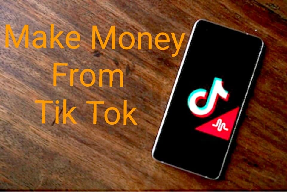 How to Make Money from Tik Tok