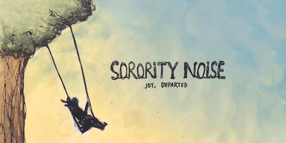 Sorority Noise Joy Departed From Loveland