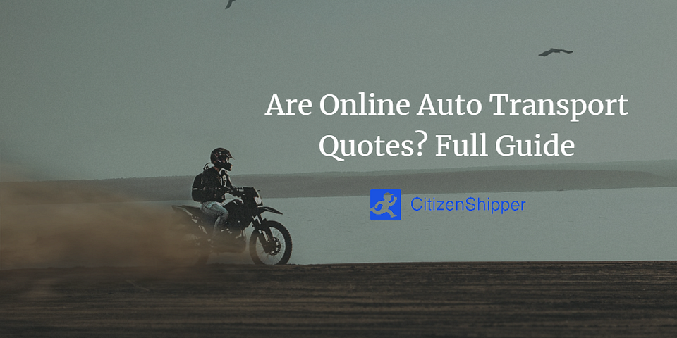 Are Online Auto Transport Quotes Accurate? A Full Guide