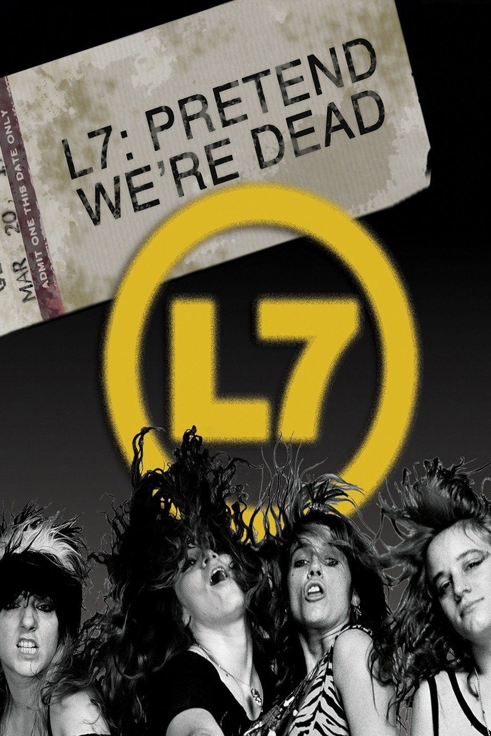 L7: Pretend We're Dead (2016) | Poster