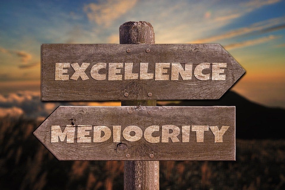 Signposts: Excellence one way, Mediocrity the other