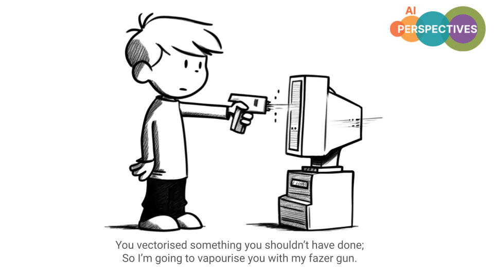 Cartoon showing a boy blasting a computer with a fazer gun, with the words ‘You vectorised something you shouldn’t have done, so I’m going to vapourise you with my fazer gun.’