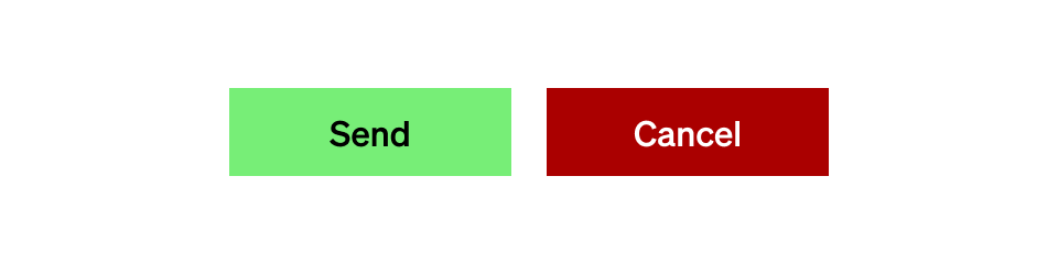 An illustration showing a “Send” button with a light green background and black text, next to a “Cancel” button with a red background and white text, with the hues of the two buttons contrasting clearly in saturation and value