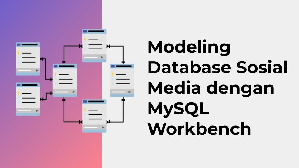 Modeling Database Social Network With MySQL Workbench