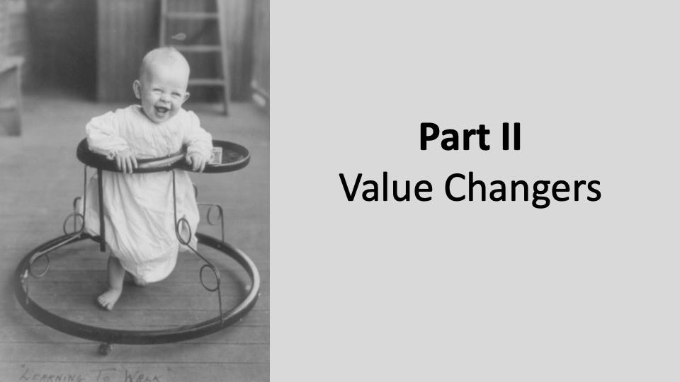 Part II: Value Changers