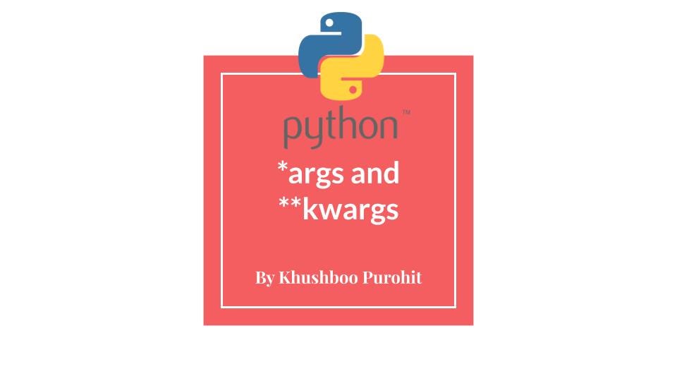 I have seen a lot of new python learners struggling with args and