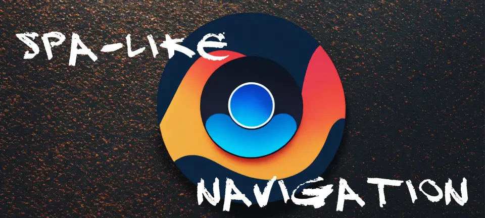 SPA-Like Navigation Preserving Web Component State
