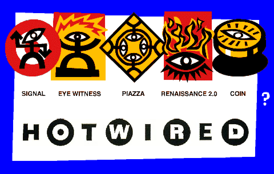 HotWired’s homepage from 1994, showing navigation to channels: Signal, Eye Witness, Piazza, Renaissance 2.0, and Coin