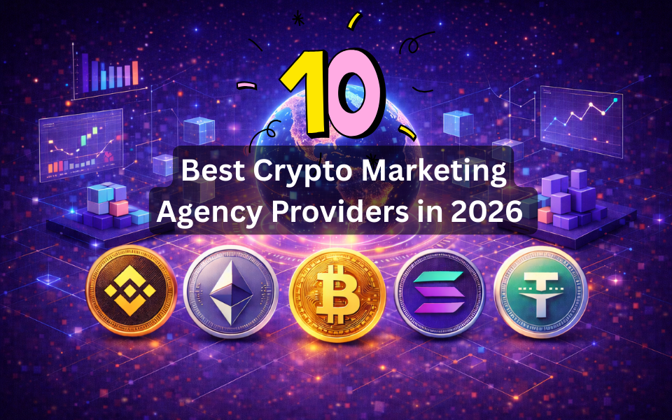 10 Best Crypto Marketing Agency Providers in 2026 (Web3 & Blockchain)