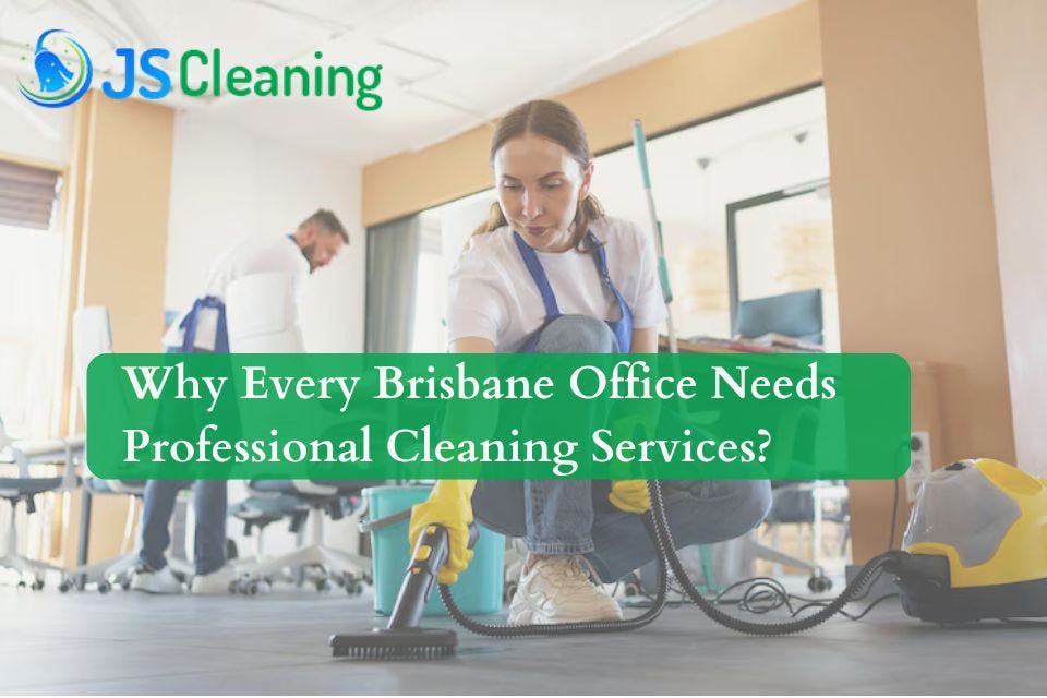 Every Brisbane Office Needs Professional Cleaning Services