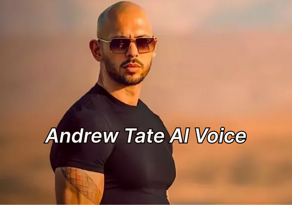 Andrew Tate AI voice Andrew Tate AI voice