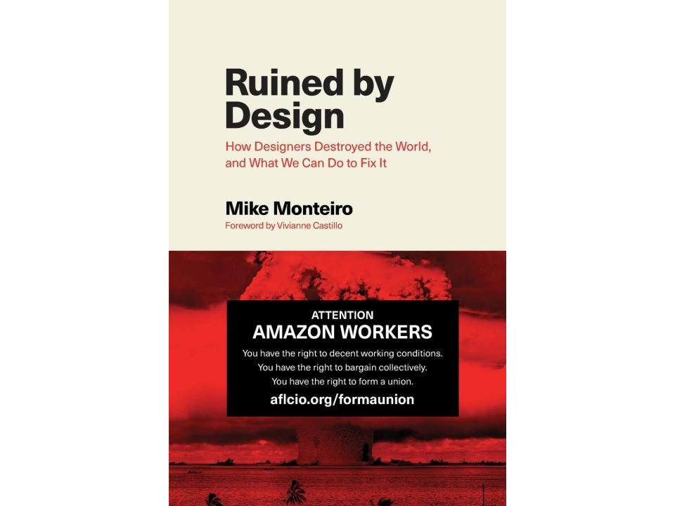 Book cover for “Ruined by Design” with the subtitle, “How Designers Destroyed the World, and What We Can Do to Fix It.”