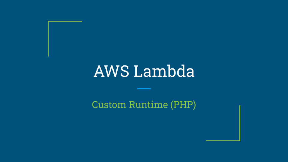 AWS Lambda — Custom Runtime for PHP