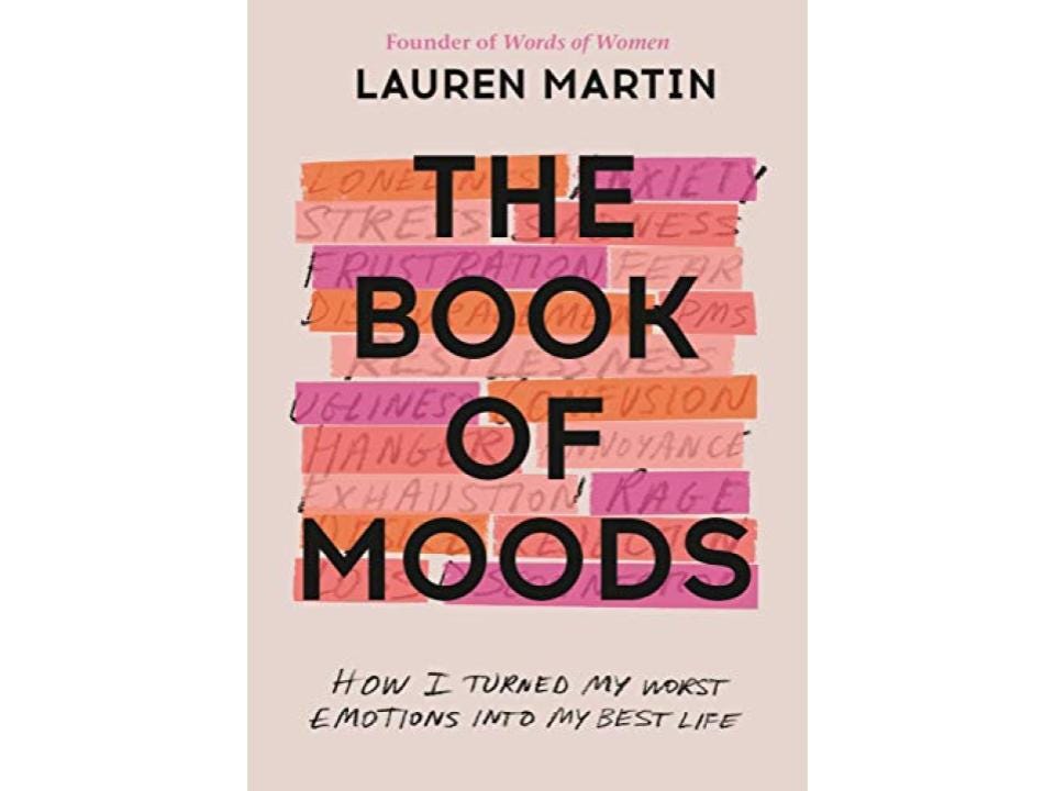 Book cover for “The Book of Moods” with the subtitle, “How I Turned My Worst Emotions Into My Best Life.”