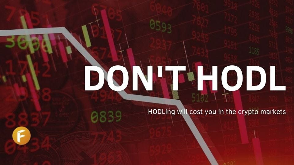 Why you shouldn’t HODL