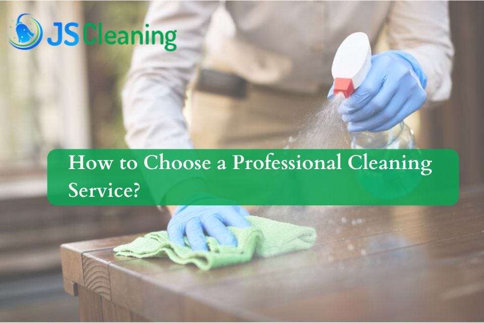How to Choose a Professional Cleaning Service?