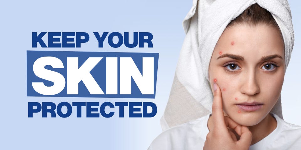 Keep Your Skin Protected