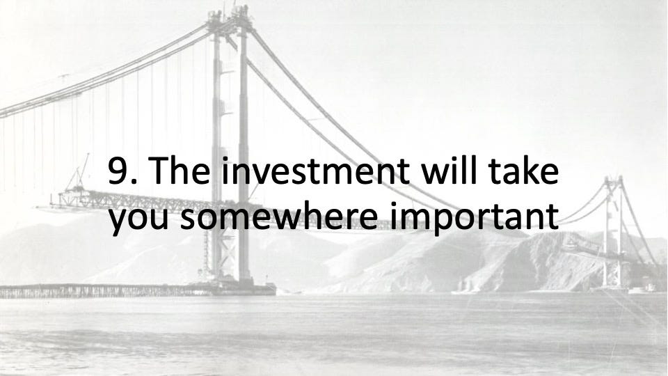 9. The investment will take you somewhere important