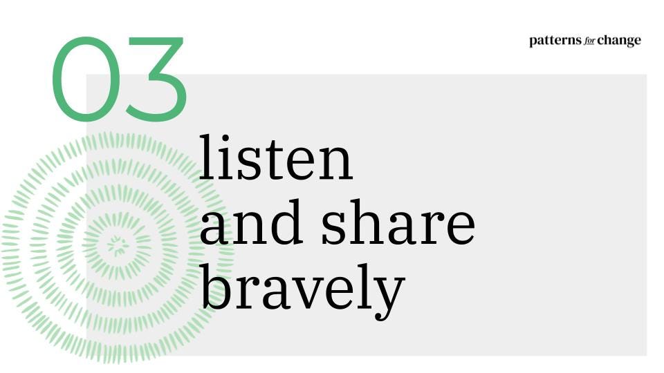Patterns for Change behaviour 3: Listen and share bravely. Written in black text on a grey background with a green circle made up of 5 sets of dashed lines