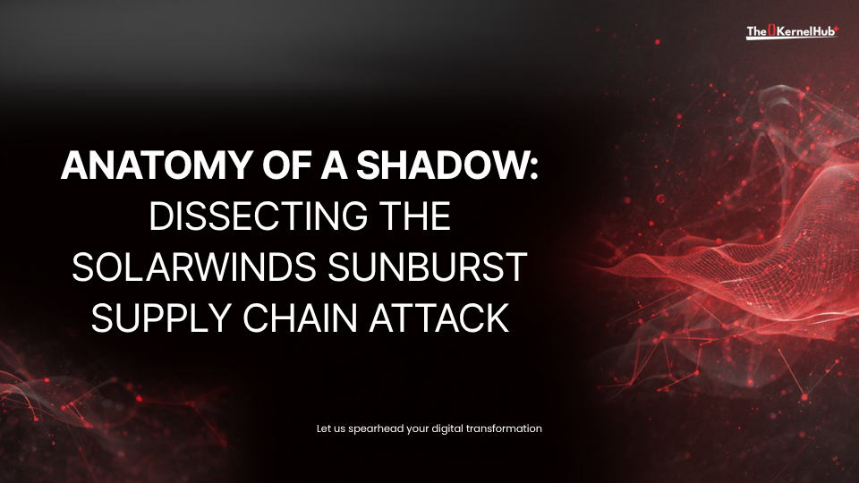 Anatomy of a Shadow: Dissecting the Solar Winds SUNBURST Supply Chain Attack