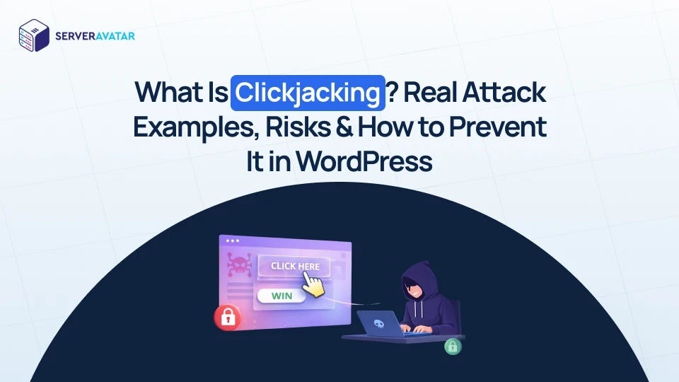 What Is Clickjacking? Real Attack Examples, Risks & How to Prevent It in WordPress