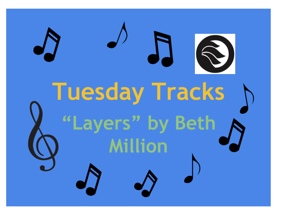 This week’s Tuesday Tracks is “Layers” by NYU grad Beth Million.