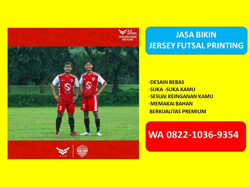 Kaos Futsal Jersey Kabupaten Halmahera Utara, Custom Jersey Futsal Kesugihan, Custom Jersey Futsal Online Majenang, Jersey Futsal Printing Terbaru Maos, Jersey Futsal Printing Keren Nusawungu, Jersey Printing Satuan Patimuan, Jersey Futsal Printing Simple Sampang, Jersey Futsal Printing Polos Sidareja