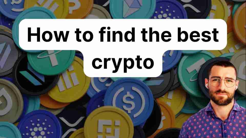 How to find the best cryptos to invest in