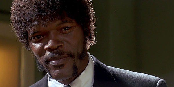 Sam Jackson as Jules Winnfield from Pulp Fiction.