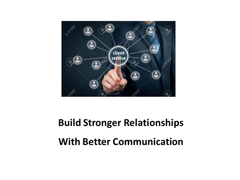 Build Stronger Relationships With Better Communication