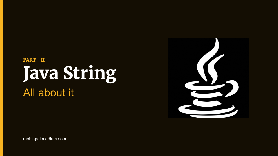 Java String: All About It — Part II