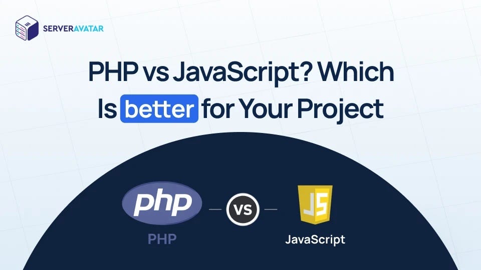 PHP vs JavaScript? Which Is better for Your Project