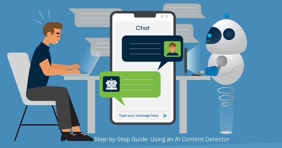 Step-by-Step Guide: Using an AI Content Detector
