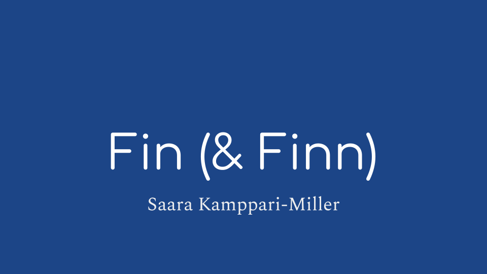 Fin (& Finn) Saara Kamppari-Miller