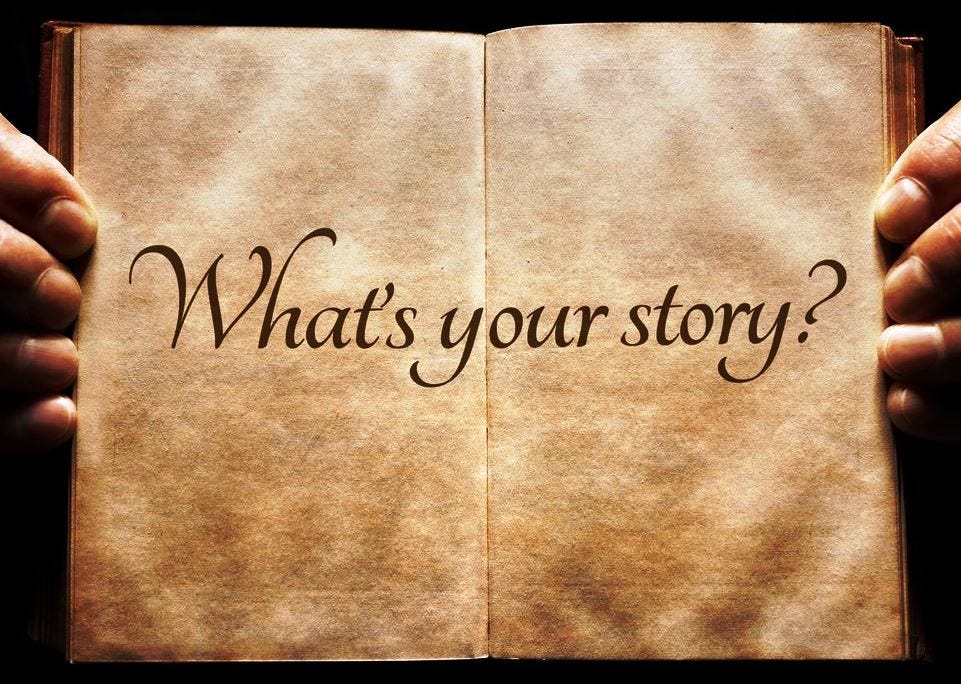 So, what is your story