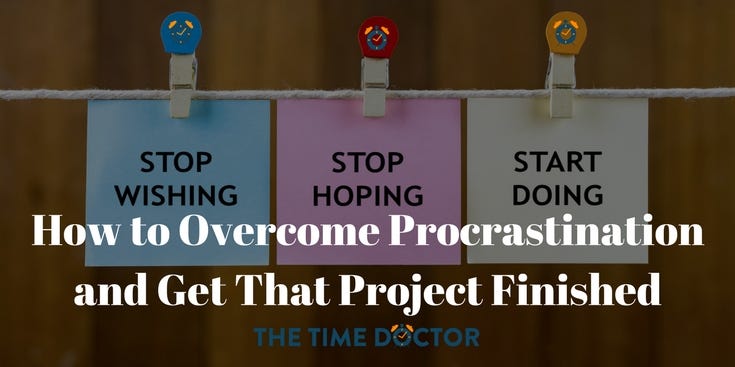 Overcome Procrastination and Get That Project Finished