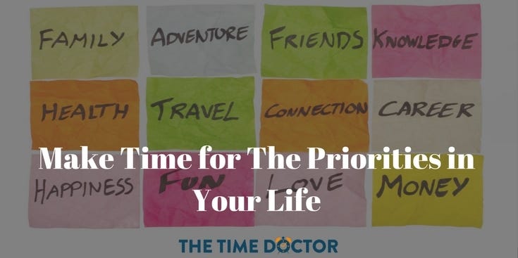 Make Time for The Priorities in Your Life