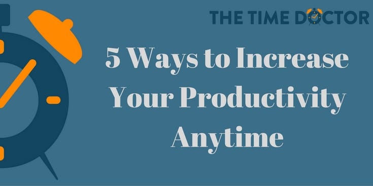 5 Ways to Increase Your Productivity