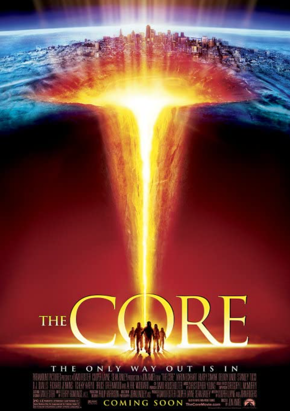 Movie poster for the movie The Core. The Earth is splitting open, with the shadows of a group of people in the foreground. A tagline beneath the main title states ‘the only way out is in.’