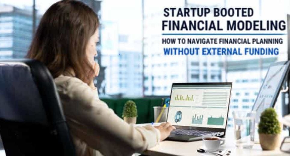 Startup Booted Financial Modeling Explained for Founders and Investors